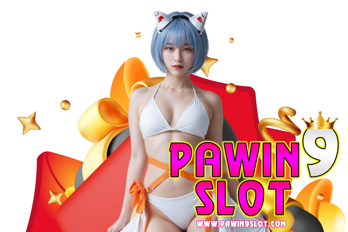 pawin9 slot สล็อต